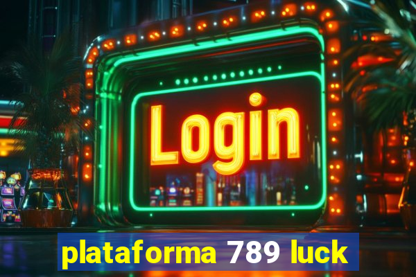 plataforma 789 luck